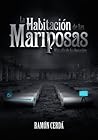 La Habitación de las Mariposas (Completamente reescrita Julio 2013)