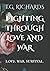 Fighting Through Love and War