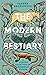 The Modern Bestiary: A Curated Collection of Wondrous Wildlife