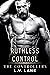 Ruthless Control (The Contr...