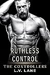Book cover for Ruthless Control (The Controllers #7)