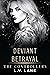 Deviant Betrayal (The Contr...