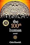 the 100th human: 15 Year Anniversary Edition