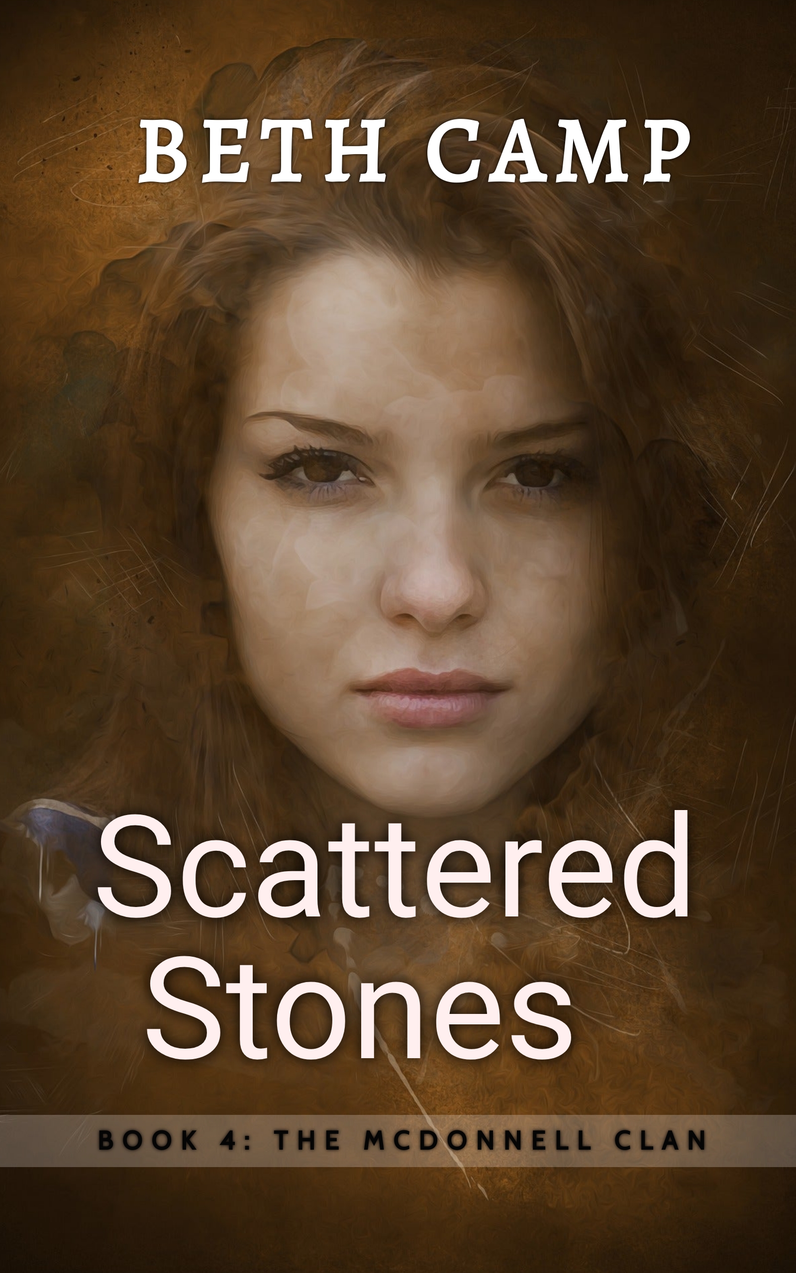 Scattered Stones (Book 4: The McDonnell Clan)