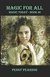 Magic for All: Magic Today Book 3
