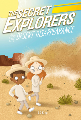 The Secret Explorers and the Desert Disappearance (Hardcover)