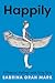 Happily: A Personal History...