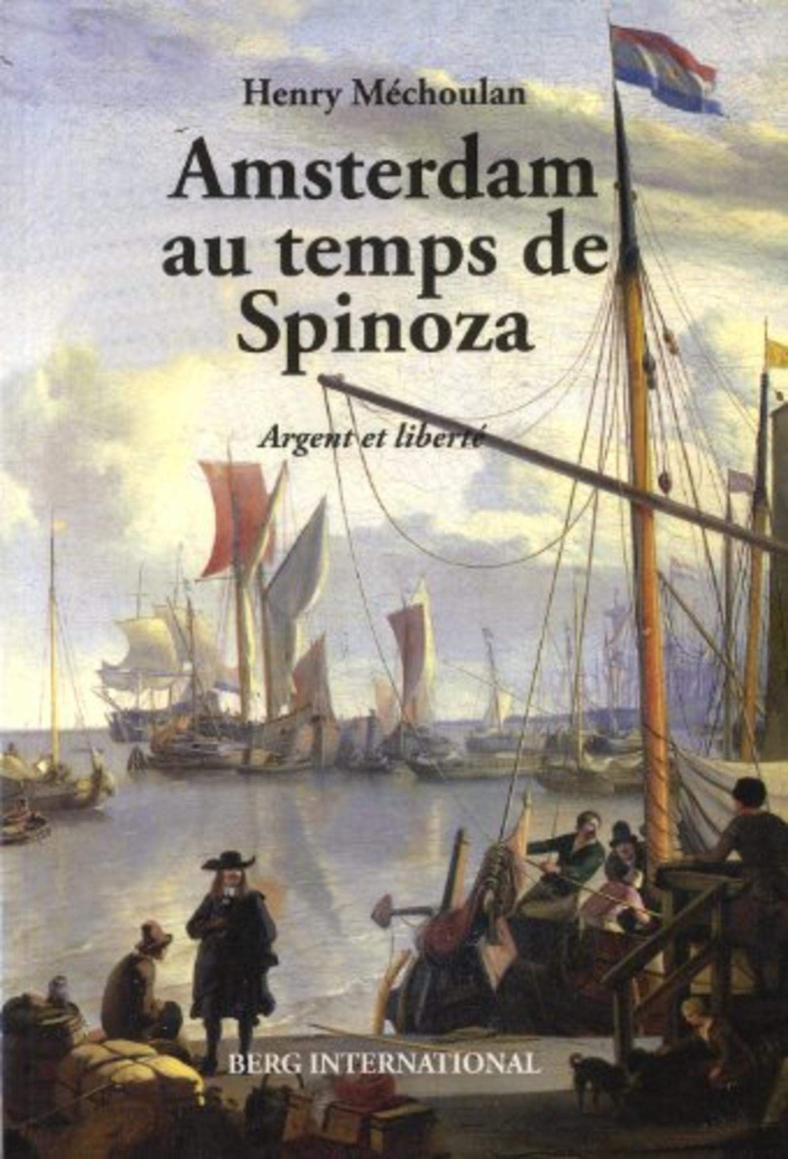 Amsterdam au temps de Spinoza: Argent et liberté (Paperback)