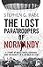 The Lost Paratroopers of No...