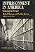 Imprisonment in America: Choosing the Future (Studies in Crime and Justice)