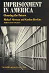 Imprisonment in America: Choosing the Future (Studies in Crime and Justice)