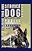 Training Your Own Service Dog The Complete Guide Series Volume 4: Public Access Skills Workbook (Training your Own Service Dog: The Complete Guide Series)