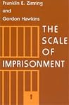The Scale of Imprisonment (Studies in Crime and Justice) The Scale of Imprisonment (Studies in Crime and Justice)