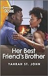 Her Best Friend's Brother by Yahrah St. John