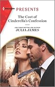 The Cost of Cinderella&#x27;s Confession (Harlequin Presents, 4070) 