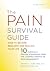The Pain Survival Guide: How to Become Resilient and Reclaim Your Life (APA LifeTools Series)