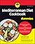 Mediterranean Diet Cookbook For Dummies