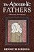 The Apostolic Fathers: A Narrative Introduction