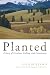 Planted: A Story of Creation, Calling, and Community