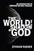 The World in the Shadow of God: An Introduction to Christian Natural Theology