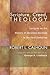 Scripture, Creed, Theology: Lectures on the History of Christian Doctrine in the First Centuries