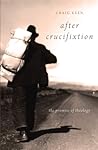 After Crucifixion: The Promise of Theology