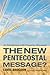 The New Pentecostal Message? by Lewis Brogdon