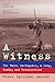 A Witness by Renee Splichal Larson