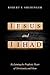 Jesus and Jihad: Reclaiming...