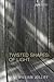 Twisted Shapes of Light (Poiema Poetry)