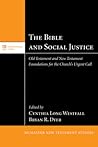 The Bible and Social Justice: Old Testament and New Testament Foundations for the Church's Urgent Call (McMaster New Testament Studies) The Bible and Social Justice: Old Testament and New Testament Foundations for the Church's Urgent Call (McMaster New Testament Studies)