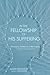 In the Fellowship of His Suffering: A Theological Interpretation of Mental Illness--A Focus on "Schizophrenia"