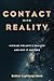 Contact with Reality: Michael Polanyi's Realism and Why It Matters