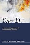 Year D: A Quadrennial Supplement to the Revised Common Lectionary Year D: A Quadrennial Supplement to the Revised Common Lectionary