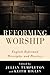 Reforming Worship: English ...