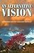 An Alternative Vision: An Interpretation of Liberation Theology