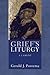 Grief's Liturgy by Gerald J Postema