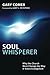 Soul Whisperer: Why the Chu...