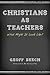 Christians as Teachers: What Might It Look Like?
