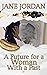 A Future for a Woman With a Past by Jane Jordan
