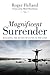 Magnificent Surrender by Roger Helland