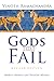 Gods That Fail, Revised Edition: Modern Idolatry and Christian Mission