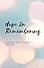 Hope In Remembering: A Guid...