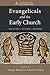 Evangelicals and the Early ...
