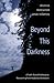 Beyond This Darkness: A Fai...