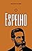 O Espelho: Contos de Machado de Assis