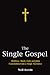 The Single Gospel