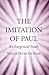 The Imitation of Paul: An Exegetical Study