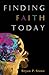 Finding Faith Today