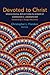 Devoted to Christ: Missiological Reflections in Honor of Sherwood G. Lingenfelter